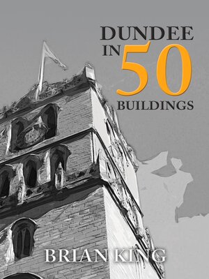 cover image of Dundee in 50 Buildings
